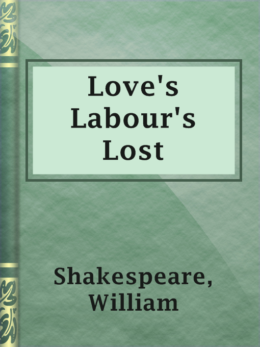 Title details for Love's Labour's Lost by William Shakespeare - Wait list